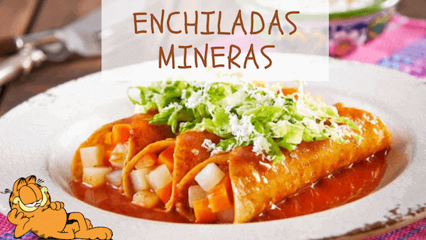 Enchiladas Mineras